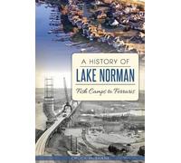 Chuck Mcshane A History of Lake Norman (Tascabile)