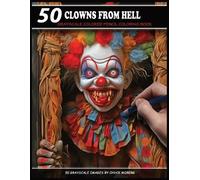 Chuck Moberg 50 Clowns From Hell (Tascabile) Chuck Moberg's 50 Grayscale Horror