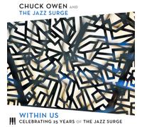 Chuck Owen & The Jazz Surge - Within Us Celebrating 25 Years Of The Jazz Surge