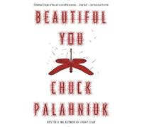 Chuck Palahniuk Beautiful You (Tascabile)