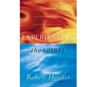 Chuck Pierce Ro Experiencing the Spirit - Developing a Living Relati (Tascabile)