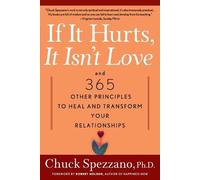 Chuck Spezzano If It Hurts, It Isn't Love (Tascabile)