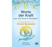 Chuck Spezzano Worte der Kraft: aus "Ein Kurs in Wundern" (Copertina rigida)