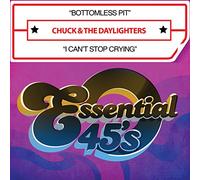 Chuck & The Daylighters - Bottomless Pit / i Can'T Stop Crying