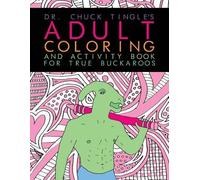 Dr. Chuck Tingl Dr. Chuck Tingle's Adult Coloring And Activity Book (Tascabile)