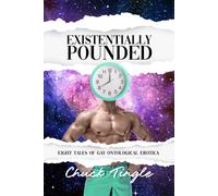 Chuck Tingle Existentially Pounded (Tascabile)
