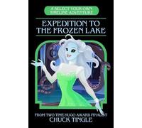Chuck Tingle Expedition To The Frozen Lake (Tascabile) Select Your Own Timeline