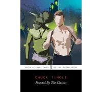 Chuck Tingle Pounded By The Classics (Tascabile)
