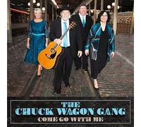 Chuck Wagon Gang - Come Go With Me