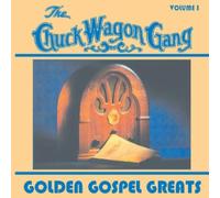 Chuck Wagon Gang - Golden Gospel Greats 1