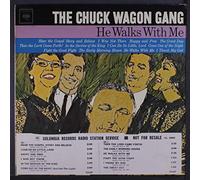 CHUCK WAGON GANG - he walks with me
