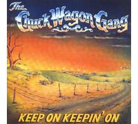 Chuck Wagon Gang - Keep on Keepin on