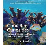 Chuck Weikert Coral Reef Curiosities (Copertina rigida)