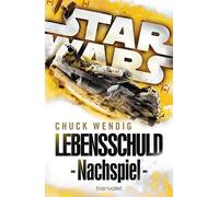 Chuck Wendig Andreas Kasprzak Star Wars™ - Nachspiel: Lebensschuld (Tascabile)
