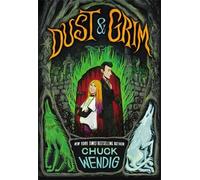 Chuck Wendig Dust & Grim (Copertina rigida)