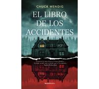 Chuck Wendig El libro de los accidentes / The Book of Accidents (Tascabile)