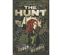 Chuck Wendig The Hunt (Tascabile) Atlanta Burns