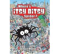 Chuck Whelon Where's Itsy Bitsy Spider? (Copertina rigida)
