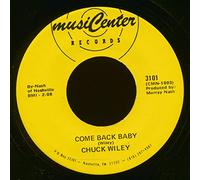 Chuck Wiley - WILEY, Chuck Come Back Baby/Little Little Star 7"