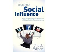 Chuck Wilson Under the Social Influence (Tascabile)