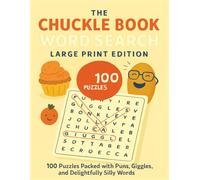 Chuckle Book Word Search Large Print Edition: 100 Puzzles Packed with Puns, Giggles, and Delightfully Silly Words