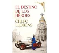 Chufo Lloréns El destino de los héroes / Heroes Destiny (Copertina rigida)