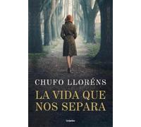 Chufo Lloréns La vida que nos separa / The Life That Separate (Copertina rigida)