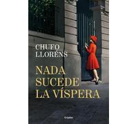 Chufo Lloréns Nada sucede la víspera / Nothing Happens on the (Copertina rigida)