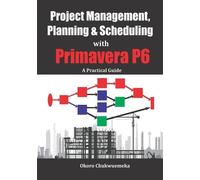 Chukwuemeka Oko Project Management, Planning & Scheduling with Prima (Tascabile)