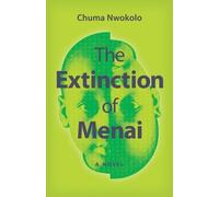 Chuma Nwokolo The Extinction of Menai (Tascabile) Modern African Writing
