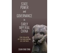 Chun Fung Tong State Power and Governance in Early Imperial China (Tascabile)