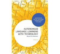 Chun Lai Autonomous Language Learning with Technology (Tascabile)