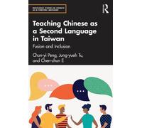 Teaching Chinese as a Second Language in Taiwan: Fusion and Inclusion