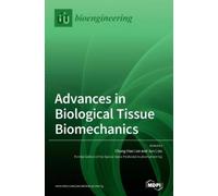 Chung-Hao Lee Jun Liao Advances in Biological Tissue Biomechanics (Tascabile)