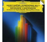 Chung/Orchestra De L'Opera Bastille - Messiaen: L'Ascension/Saint-Saens: Sym 3