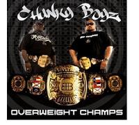 Chunky Boyz - Overweight Champs