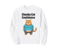 Chunky Cat Confidence Cute Fat Belly - Citazione Divertente Felpa