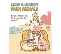 CHUNKY & COZY FARM ANIMALS: Simple Coloring Book, bold and easy
