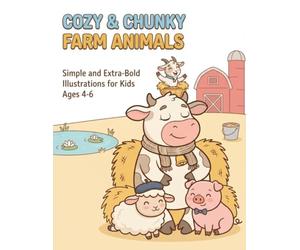 CHUNKY & COZY FARM ANIMALS: Simple Coloring Book, bold and easy