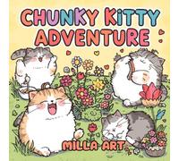 Chunky Kitty Adventure: 40 Adorably Kawaii Coloring Pages for Cat Lovers and Kawaii Fans: An Oversized, Fun Coloring Book Featuring Cute, Plump ... - Perfect for Relaxation and Stress Relief