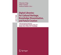 Chunxiao Xing Digital Libraries: For Cultural Heritage, Knowledge Di (Tascabile)