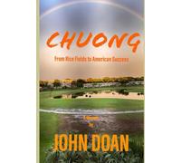 Chuong: From Rice Fields to American Success