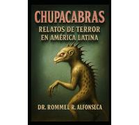Chupacabras: Relatos de Terror en América Latina