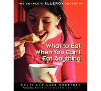 Chupi Sweetman Luke Sweetman What to Eat When You Can't Eat Anything (Tascabile)