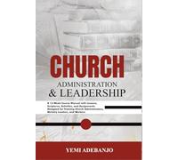 CHURCH ADMINISTRATION AND LEADERSHIP