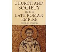 Church and Society in the Late Roman Empire