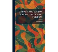 Church and Sunday School Handicraft for Boys