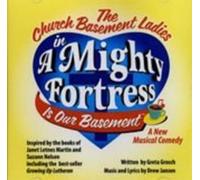 Church Basement Ladies - Mighty Fortress Is Our Basement