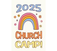 Church Camp Journal: Cute Notebook for Kids & Teens with Half Lined Half Blank Pages for Drawing and Writing, Rainbow Design and Year, For Sermon & Teaching Notes, Memories and Prayer Journaling
