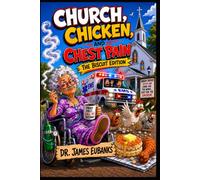 Church, Chicken, and Chest Pain: The Biscuit Edition